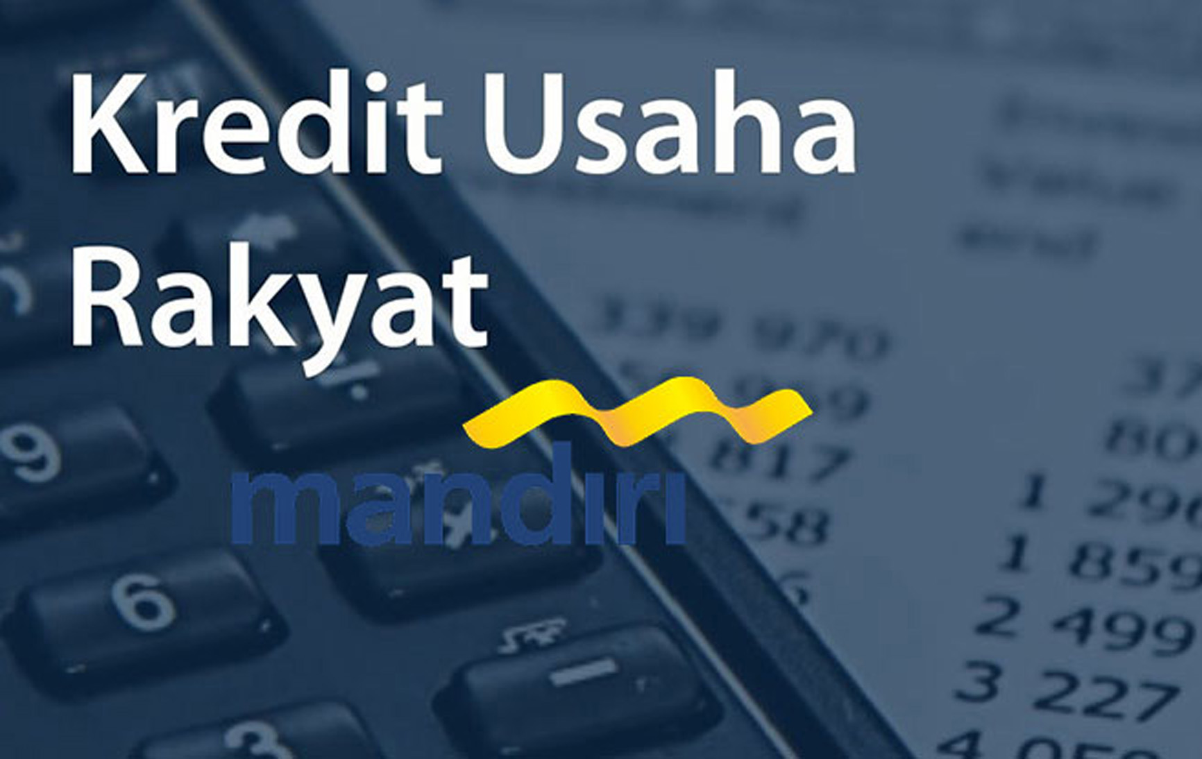 Gak Pakai Ribet! Ini Syarat dan Tabel Angsuran KUR Mandiri 2025, Pinjaman Modal Usaha Sampai Rp500 Juta!