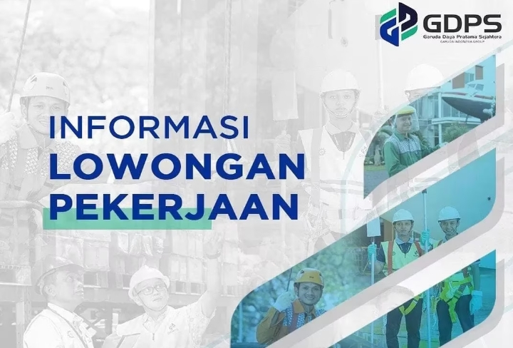 PT GDPS Buka Loker BUMN Khusus Lulusan SMA Sederajat, Ini Posisi dan Kualifikasi yang Dibutuhkan