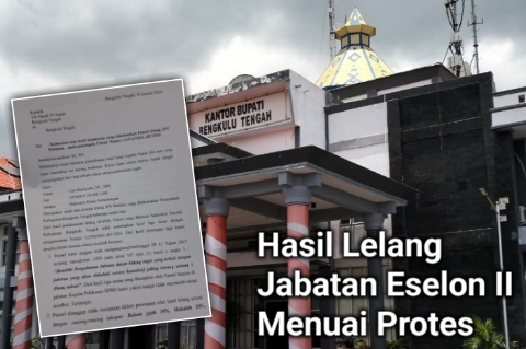 3 Besar Hasil Lelang Jabatan Pemkab Bengkulu Tengah Diprotes, Peserta Sebut Langgar Peraturan Pemerintah