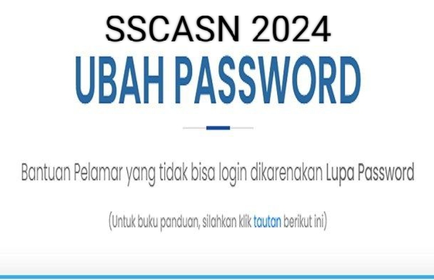 Seleksi CPNS 2024: Lupa Password Akun SSCASN? Begini Cara Mengatasinya