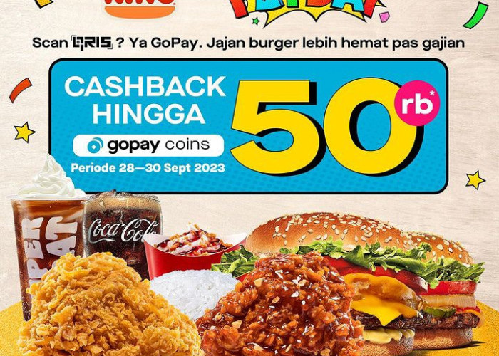 Promo Burger King : Gunakan Gopay-mu dan Dapatkan Cashback Hingga Rp50.000, Berlaku Hingga 30 September 2023
