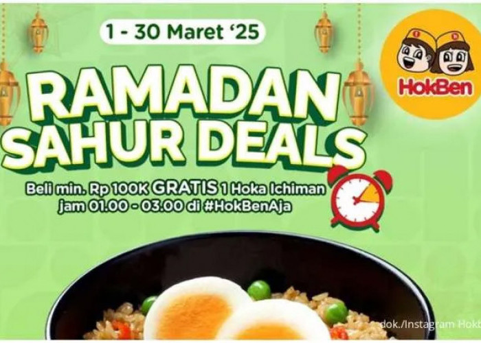 Hokben Ramadan Sahur Deals! Gratis 1 Hoka Ichiman, Berlaku hingga 31 Maret 2025