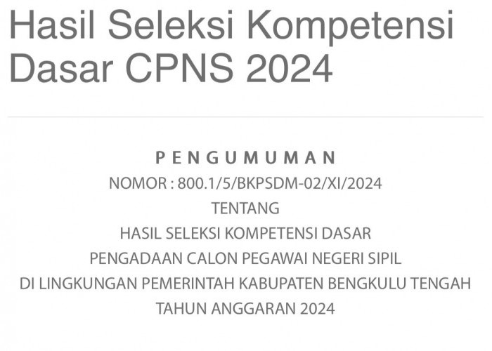 Hasil SKD Penerimaan CPNS Kabupaten Bengkulu Tengah Diumumkan, 524 Peserta Dinyatakan Lolos