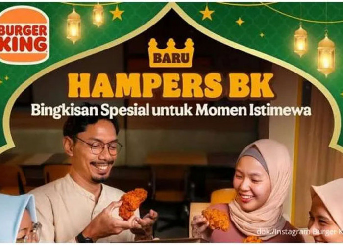 Lebaran Makin Spesial! Nikmati Promo Hampers Burger King dengan Harga Hemat