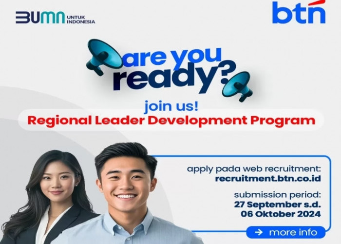 Info Loker BUMN Terbaru! Bank BTN Open Rekrutmen Regional Leader Development Program, Simak Kualifikasinya