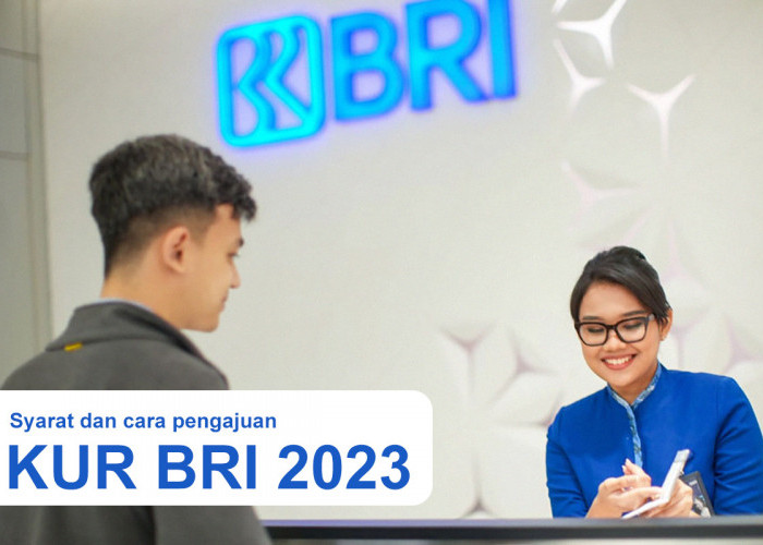 KUR BRI 2023 Berikan Solusi Bagi UMKM Minim Modal, Ada Limit Rp 70.000.000, Angsuran Hanya Rp 1 Jutaan