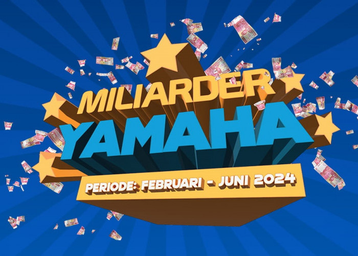 Program Yamaha Miliarder 2025 Berlangsung Hingga Juni, Beli Motor Bisa Jadi Sultan!