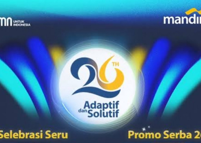 Sambut HUT Ke-26, Bank Mandiri Berikan Promo Spesial Serba 26