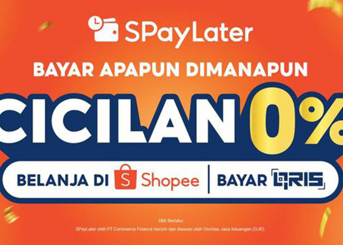 Belanja Jadi Makin Ringan! SPayLater Tawarkan Cicilan 0%, Bayar Belakangan Tanpa Bunga