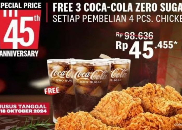 Spesial HUT ke-45 KFC, Nikmati Promo Beli 4 Ayam Rp45 Ribuan Gratis 3 Coca-Cola Zero Sugar