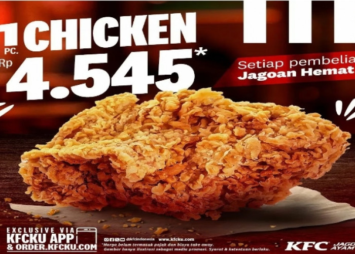 Promo Tebus Murah KFC, Beli 1 Chicken Cuma Rp 4.545, Simak Caranya