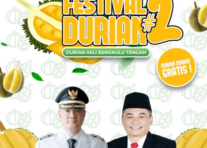 Mau Makan Durian Asli Bengkulu Tengah Gratis? Catat Waktu dan Lokasinya, Festival Durian#2 