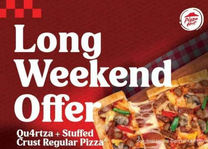 Promo Long Weekend Pizza Hut 27–29 Juni 2025: QU4RTZA + Regular Pizza Hanya Rp199 Ribuan!