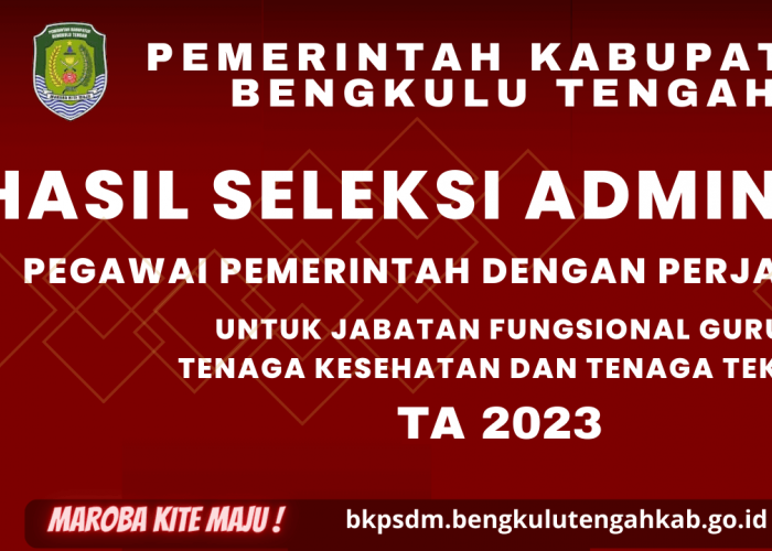 Pemkab Bengkulu Tengah Umumkan Hasil Seleksi Administrasi PPPK 2023, Unduh Link Pengumuman Lengkapnya di Sini