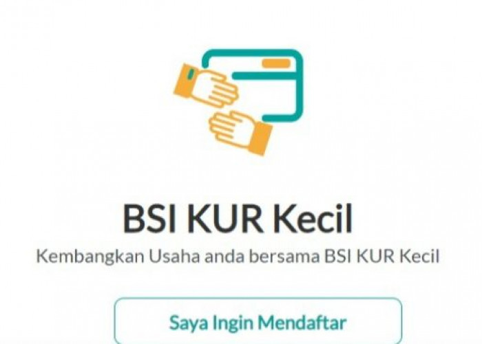 Cara dan Syarat Pengajuan KUR BSI 2025, Pinjaman Hingga Rp500 Juta