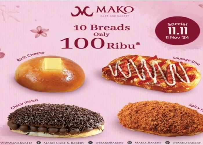 Promo 11.11 Mako Bakery, Beli 10 Roti Rp 100.000 Khusus Hari Ini!